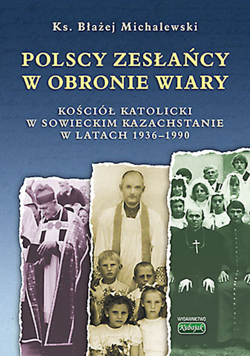 okładka Polscy zesłańcy w obronie wiary książka | Michalewski Błażej