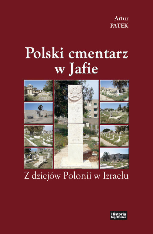okładka Polski cmentarz w Jafie Z dziejów Polonii w Izraelu książka | Artur Patek