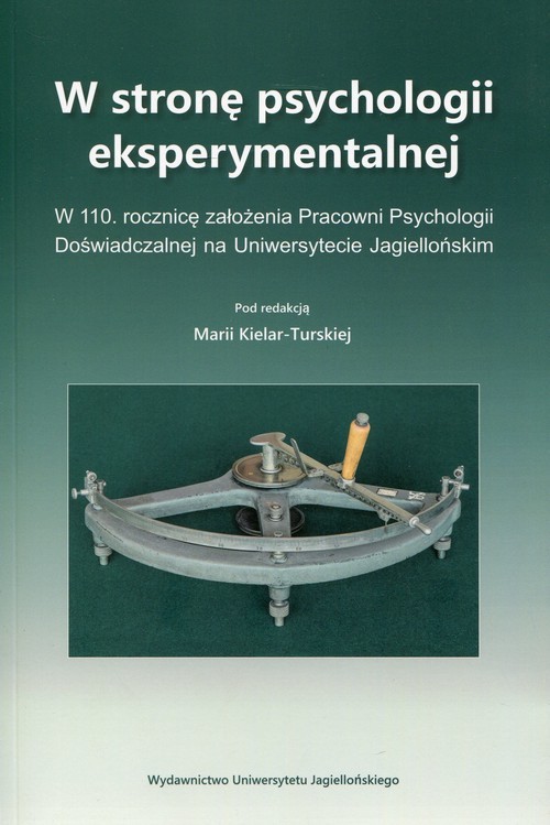 okładka W stronę psychologii eksperymentalnej W 110 rocznicę założenia Pracowni Psychologii Doświadczalnej na Uniwersytecie Jagiellońskim książka