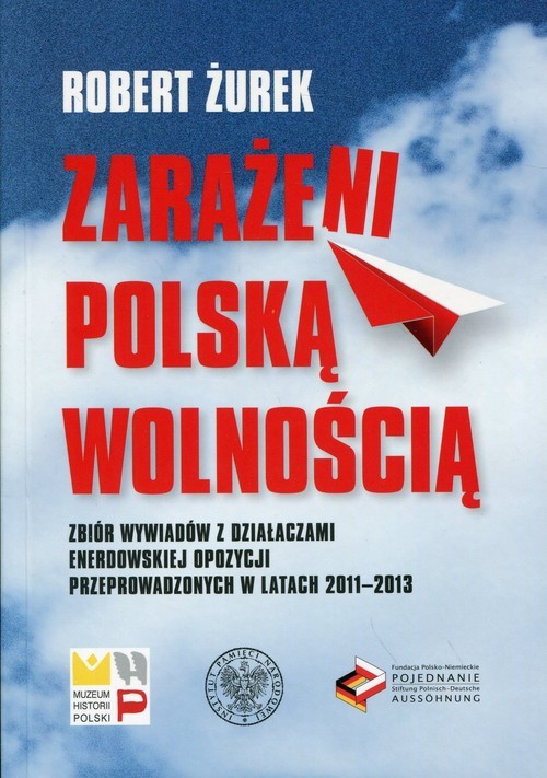 okładka Zarażeni polską wolnością książka | Żurek Robert
