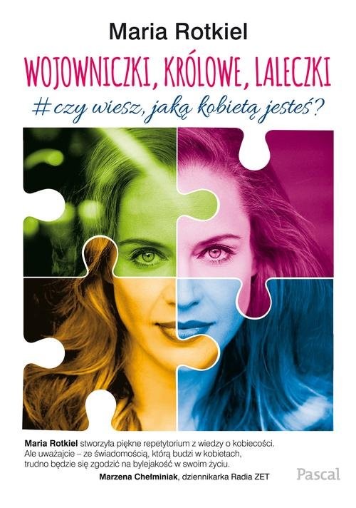 okładka Wojowniczki, królowe, laleczki. O kobiecości książka | Maria Rotkiel