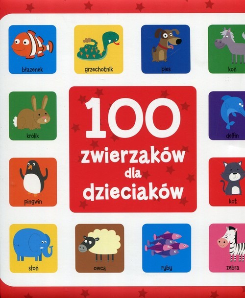 okładka 100 zwierzaków dla dzieciaków książka | Lenartowicz Marta