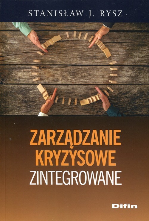 okładka Zarządzanie kryzysowe zintegrowane książka | Stanisław J. Rysz