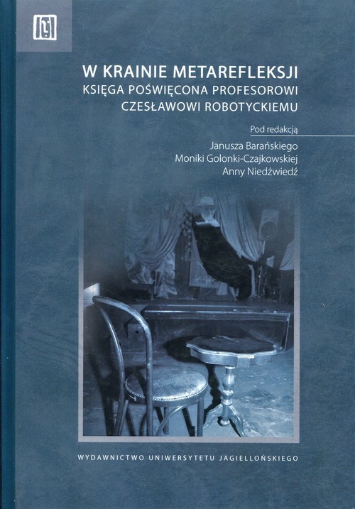 okładka W krainie metarefleksji Księga poświęcona profesorowi Czesławowi Robotyckiemu książka