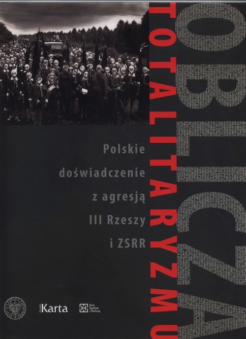 okładka Oblicza totalitaryzmu Polskie doświadczenie z agresją III Rzeszy i ZSRR książka