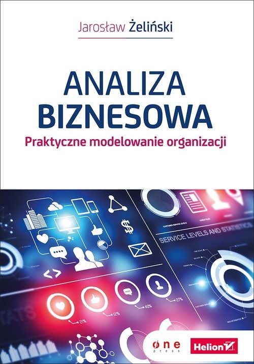 okładka Analiza biznesowa Praktyczne modelowanie organizacji książka | Żeliński Jarosław