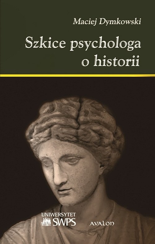 okładka Szkice psychologa o historii książka | Maciej Dymkowski