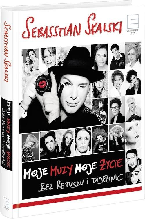 okładka Moje muzy, moje życie bez retuszu i tajemnic książka | Skalski Sebasstian
