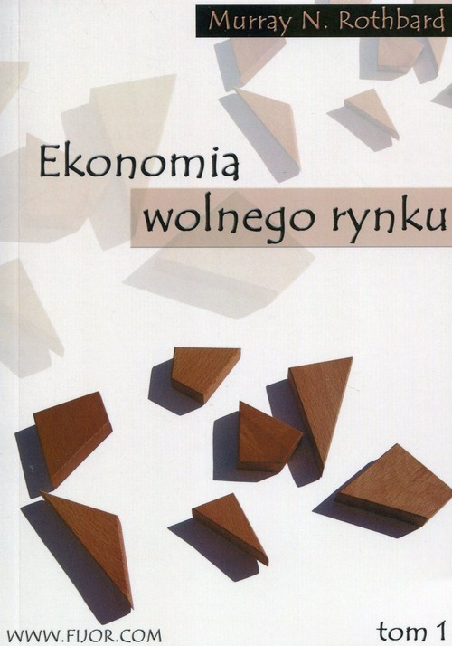 okładka Ekonomia wolnego rynku Tom 1 Wykład akademicki książka | Murray N. Rothbard