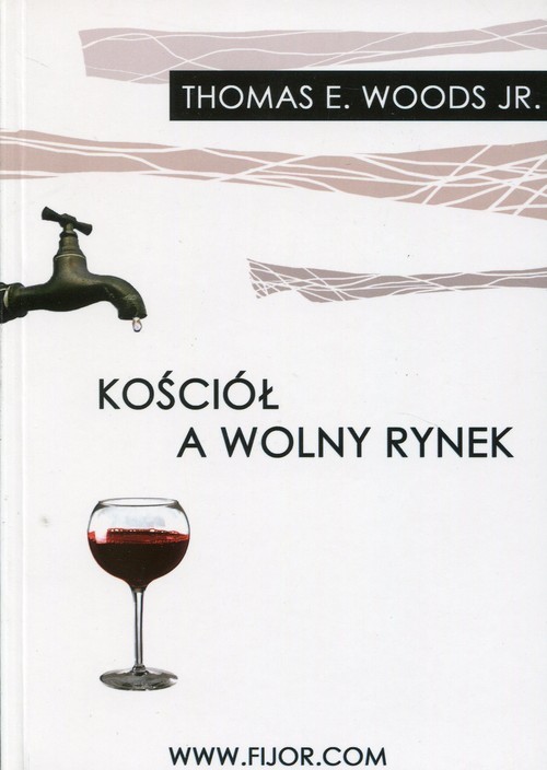okładka Kościół a wolny rynek książka | Thomas E. Woods