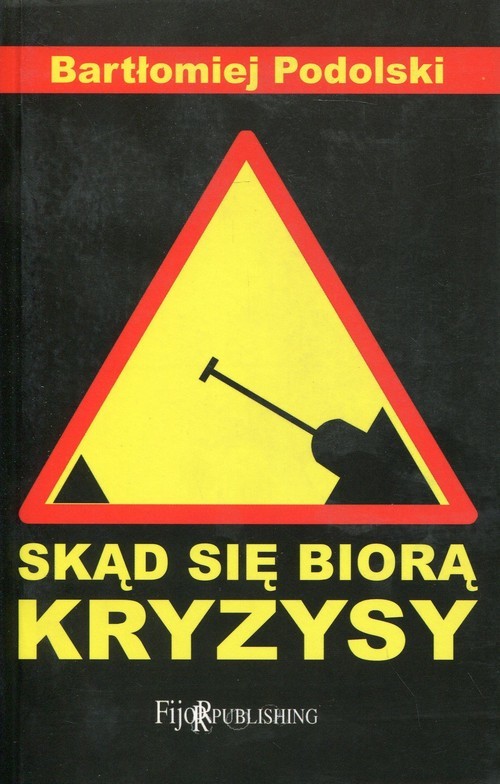 okładka Skąd się biorą kryzysy książka | Bartłomiej Podolski