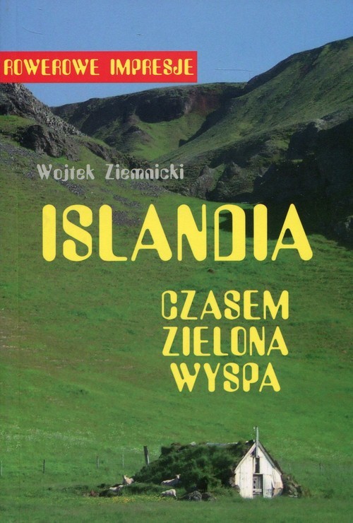 okładka Islandia Czasem zielona wyspa książka | Wojtek Ziemnicki