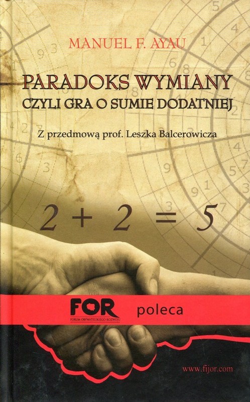 okładka Paradoks wymiany czyli gra o sumie dodatniej książka | Manuel F. Ayau