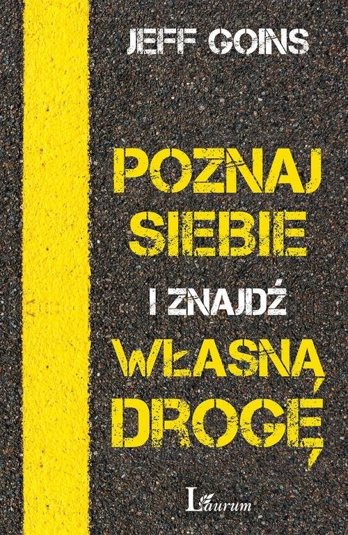 okładka Poznaj siebie i znajdź własną drogę książka | Jeff Goins