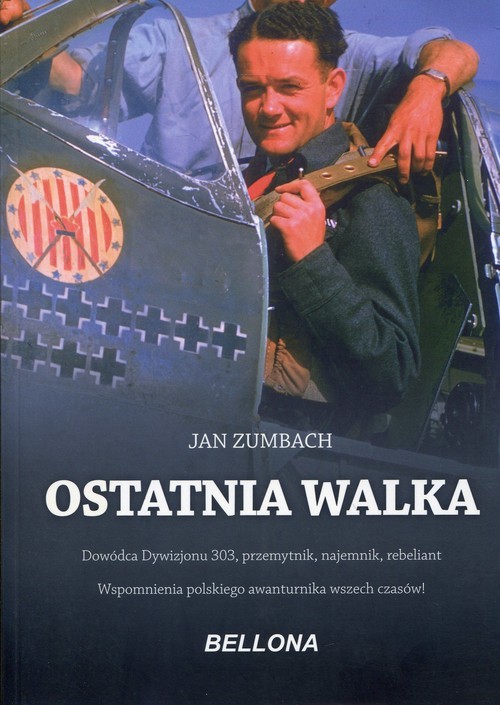 okładka Ostatnia walka książka | Zumbach Jan