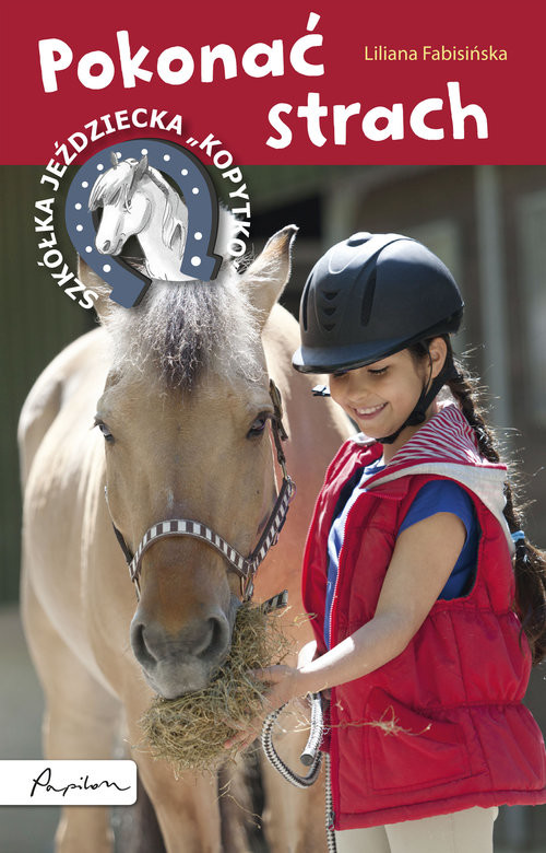 okładka Szkółka jeździecka Kopytko Pokonać strach książka | Fabisinska Liliana