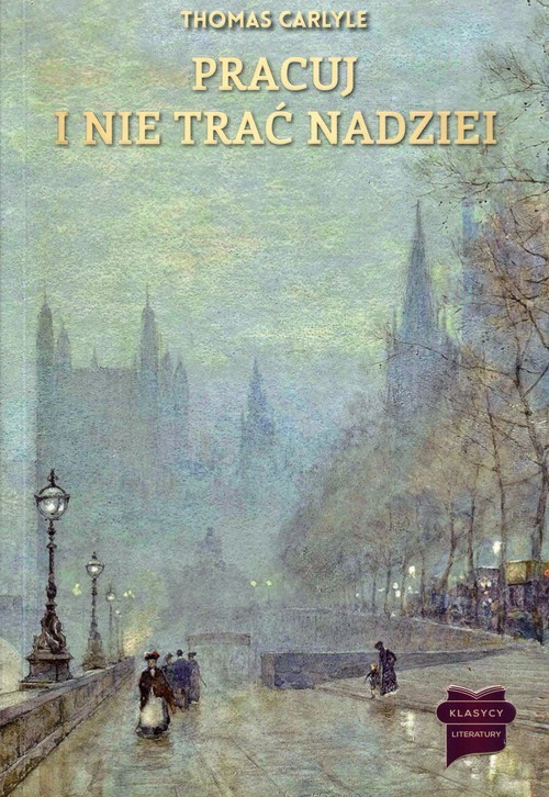 okładka Pracuj i nie trać nadziei Tom 9 książka | Thomas Carlyle