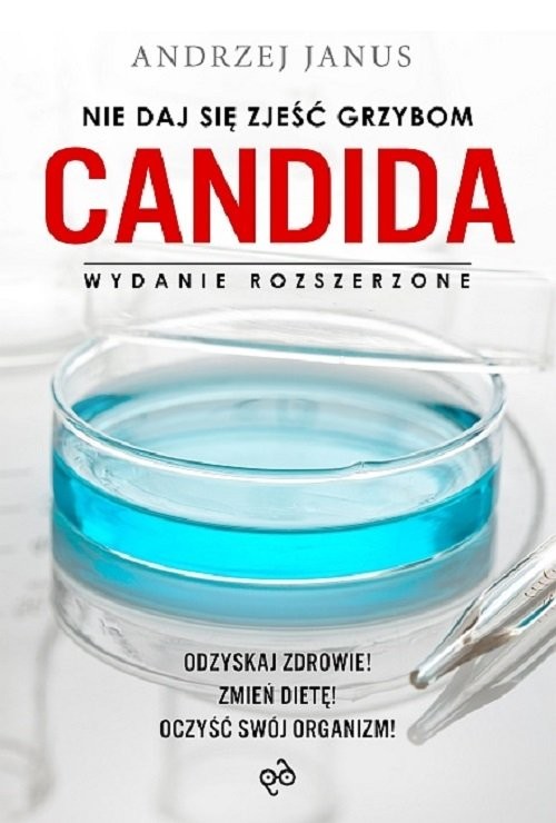 okładka Nie daj się zjeść grzybom Candida książka | Andrzej Janus