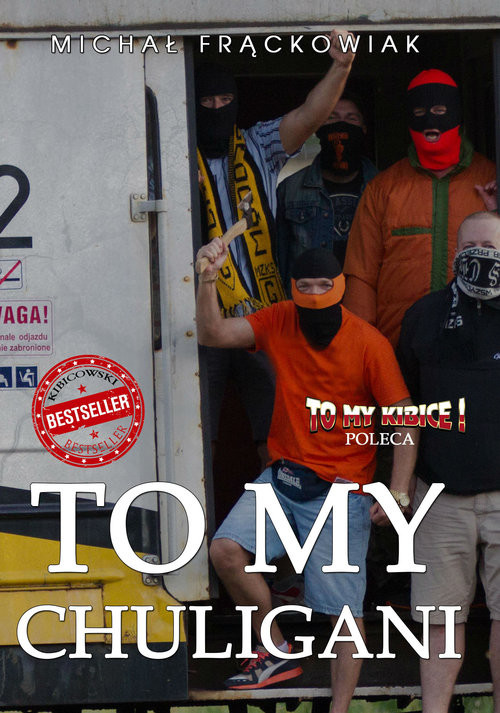okładka To my chuligani wyd2 książka | Michał Frąckowiak