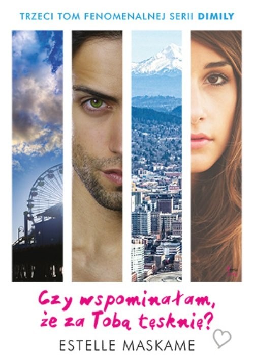 okładka Czy wspominałam że za Tobą tęsknię Tom 3 książka | Estelle Maskame