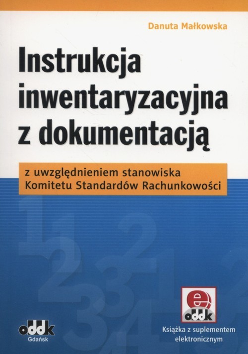 okładka Instrukcja inwentaryzacyjna z dokumentacją z uwzględnieniem stanowiska Komitetu Standardów Rachunkowości (z suplementem elektronicznym) książka | Danuta Małkowska