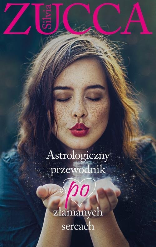 okładka Astrologiczny przewodnik po złamanych sercach książka | Silvia Zucca