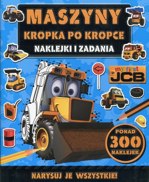 okładka Maszyny Kropka po kropce  My first JCB Naklejki i zadania książka