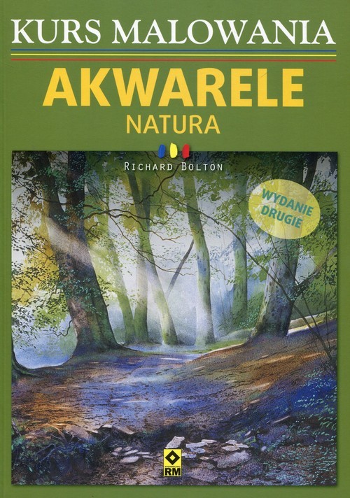 okładka Kurs malowania Akwarele Natura książka | Bolton Richard