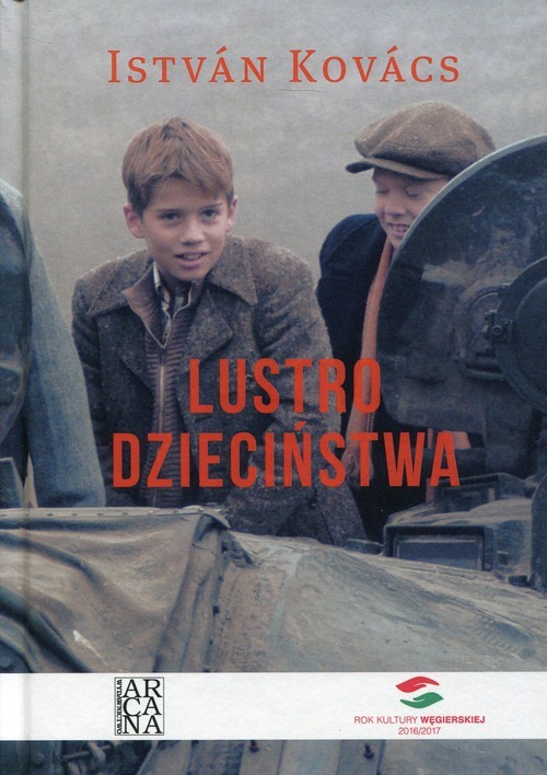okładka Lustro dzieciństwa książka | Istvan Kovacs