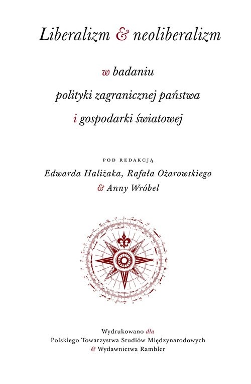 okładka Liberalizm & neoliberalizm w badaniu polityki zagranicznej państwa i gospodarki światowej książka