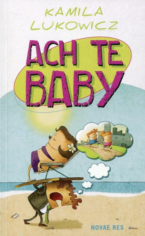 okładka Ach te baby książka | Kamila Lukowicz