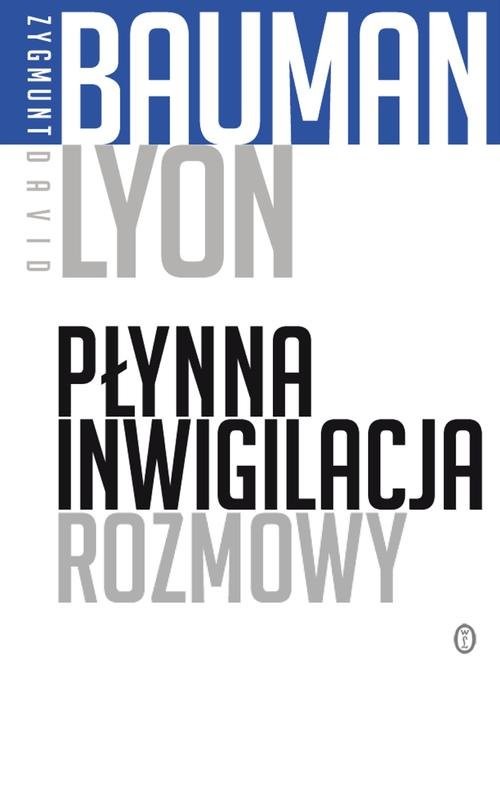 okładka Płynna inwigilacja Rozmowy książka | Zygmunt Bauman, David Lyon