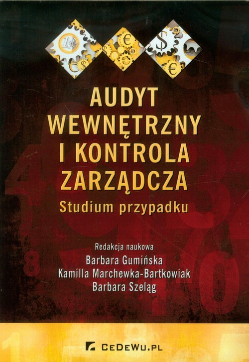 okładka Audyt wewnętrzny i kontrola zarządcza Studium przypadku książka