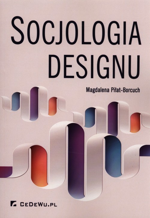 okładka Socjologia designu książka | Piłat-Borcuch Magdalena