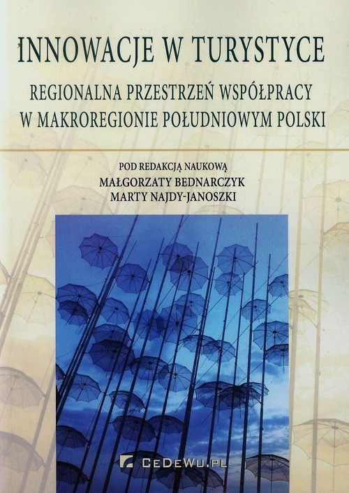 okładka Innowacje w turystyce Regionalna przestrzeń współpracy w makroregionie południowym Polski książka