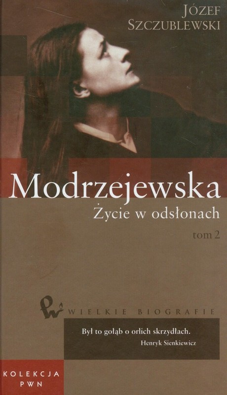 okładka Wielkie biografie 35 Modrzejewska Życie w odsłonach Tom 2 książka | Szczublewski Józef