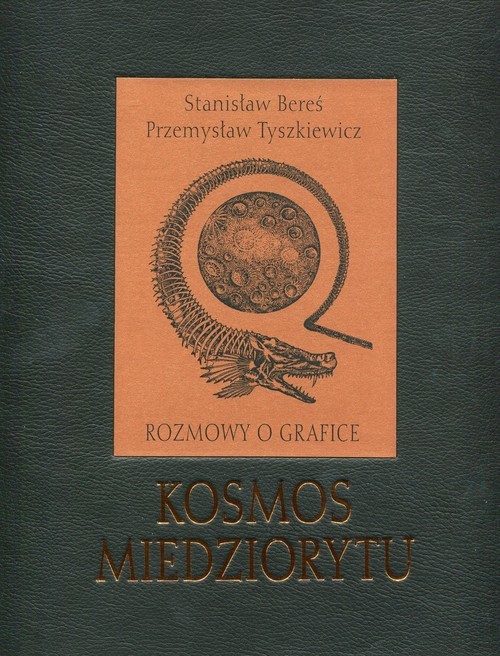 okładka Kosmos miedziorytu Rozmowy o grafice książka | Stanisław Bereś, Przemysław Tyszkiewicz