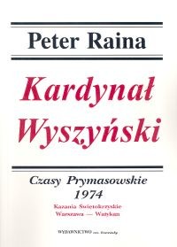 okładka Kardynał Wyszyński Tom 13 Czasy prymasowskie 1974 Kazania Świętokrzyskie Warszawa - Watykan książka | Raina Peter