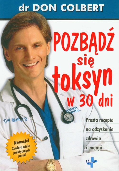 okładka Pozbądź się toksyn w 30 dni Prosta recepta na odzyskanie zdrowia i energii książka | Don Colbert