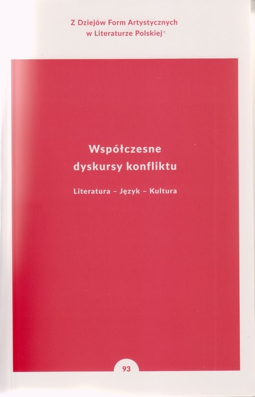 okładka Współczesne dyskursy konfliktu Literatura - Język - Kultura książka | Włodzimierz Bolecki, Wojciech Soliński, Maciej Gorczyński