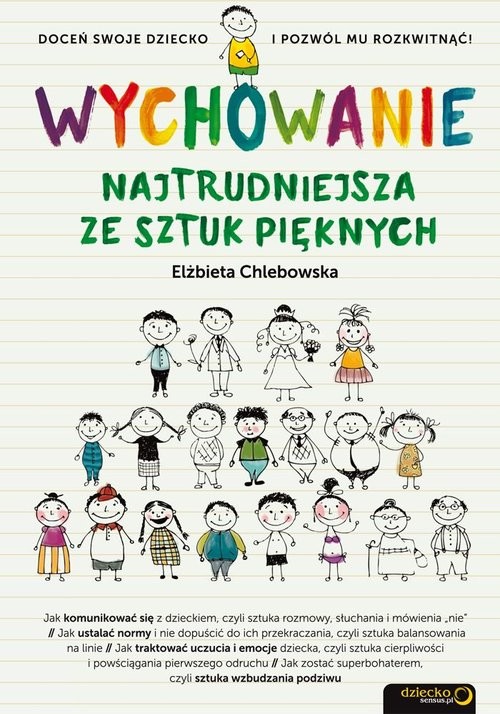 okładka Wychowanie Najtrudniejsza ze sztuk pięknych książka | Elżbieta Chlebowska