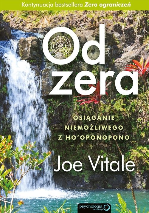 okładka Od zera Osiąganie niemożliwego z Hooponopono książka | Joe Vitale