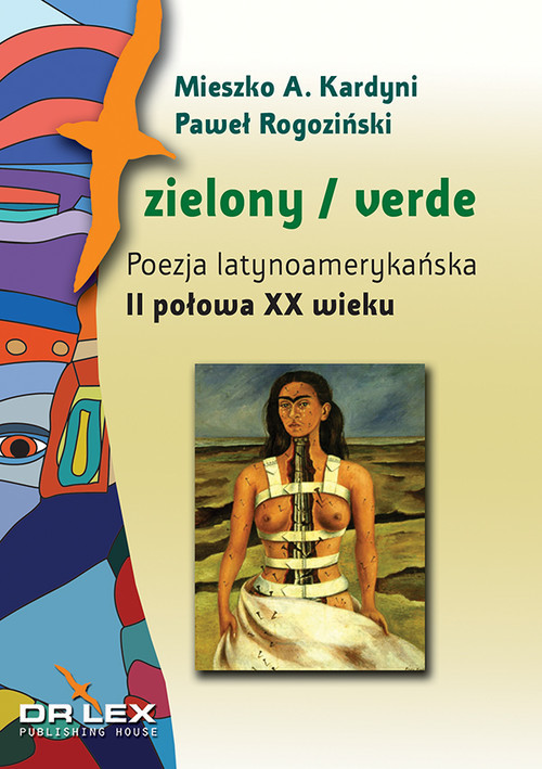 okładka Zielony / verde Poezja latynoamerykańska II połowa XX wieku. (antologia) książka | Mieszko A. Kardyni, Paweł Rogoziński
