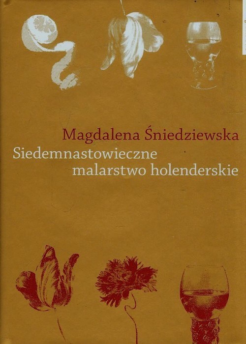 okładka Siedemnastowieczne malarstwo holenderskie książka | Śniedziewska Magdalena