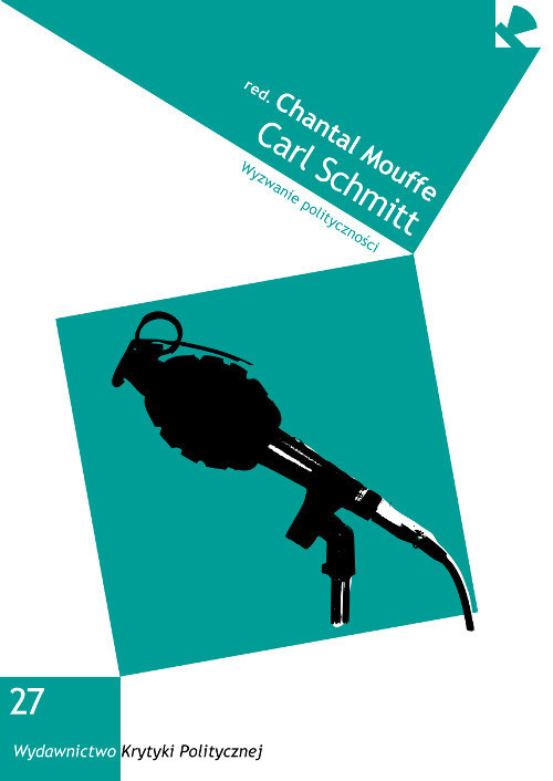 okładka Carl Schmitt Wyzwanie polityczności książka