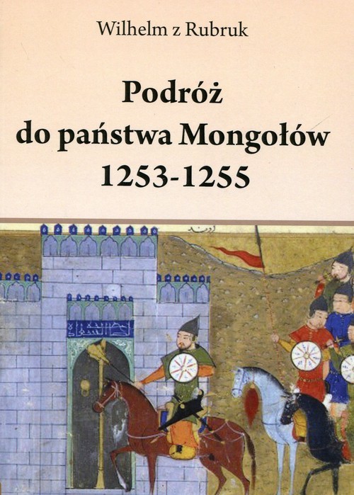 okładka Podróż do państwa Mongołów 1253-1255 książka