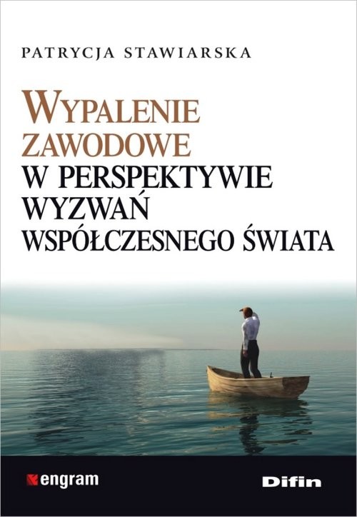 okładka Wypalenie zawodowe w perspektywie wyzwań współczesnego świata książka | Stawiarska Patrycja