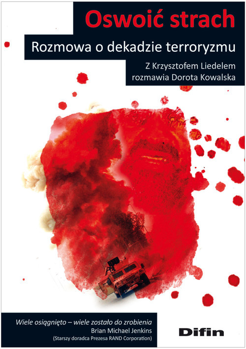 okładka Oswoić strach Rozmowa o dekadzie terroryzmu książka | Dorota Kowalska
