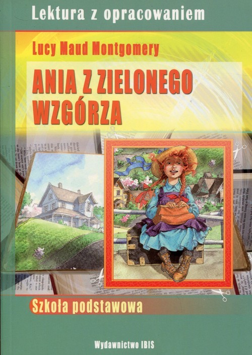 okładka Ania z Zielonego Wzgórza Lektura z opracowaniem książka | Lucy Maud Montgomery