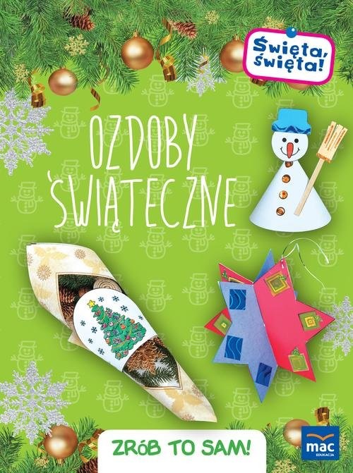 okładka Święta, święta! Święta, święta! Ozdoby świąteczne Zrób to sam książka